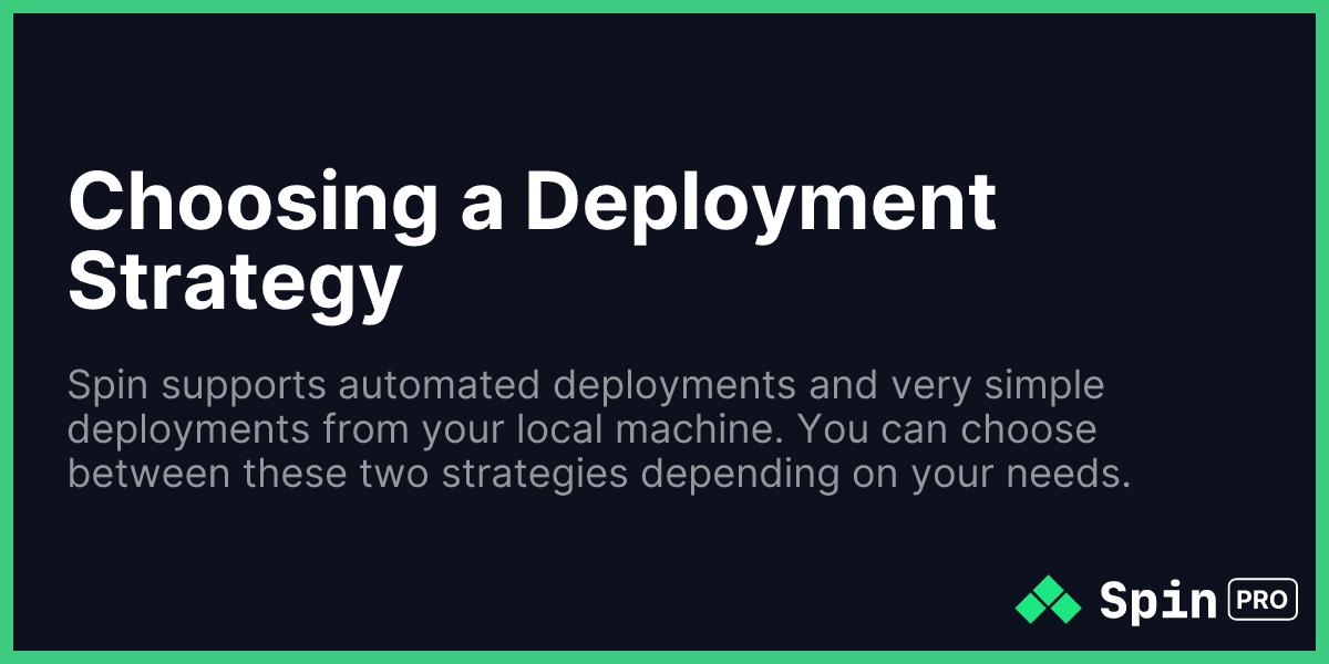 Choosing a Deployment Strategy - Spin by Server Side Up