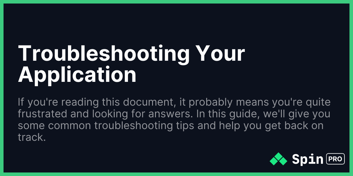 Troubleshooting Your Application - Spin by Server Side Up